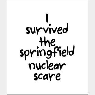 I survived the springfield nuclear scare (black) Posters and Art